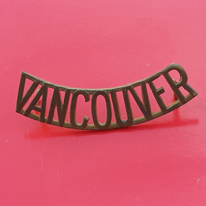 (Canada) The Vancouver Regiment - Gilding Metal Shoulder Title