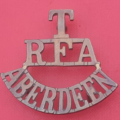 Royal Field Artillery Territorials Aberdeen - Gilding Metal Shoulder Title.