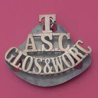 Army Service Corps Territorials Gloucestershire & Worcestershire - Gilding Metal Shoulder Title.