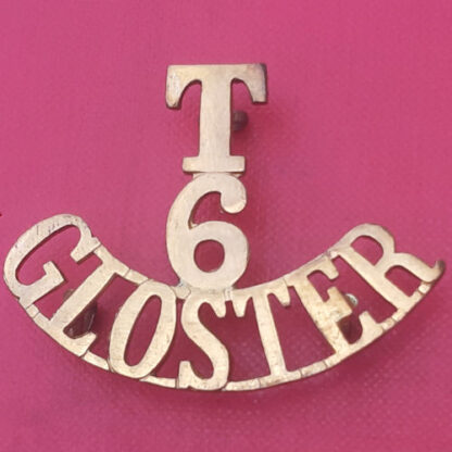 6th Gloucestershire Regiment Territorials - Gilding Metal Shoulder Title.