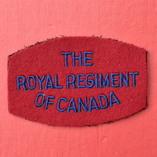 (Canada) The Royal Regiment Of Canada - Woven Cloth Shoulder Title.